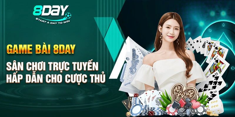 Những ưu điểm hấp dẫn người chơi của game bài tại 8DAY